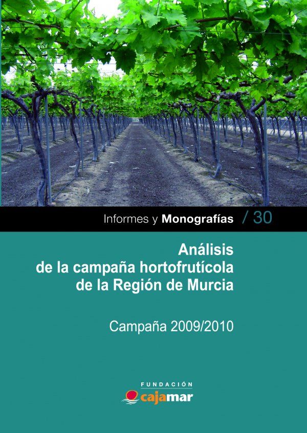 Análisis de la campaña hortofrutícola de la Región de Murcia. Campaña 2009/2010