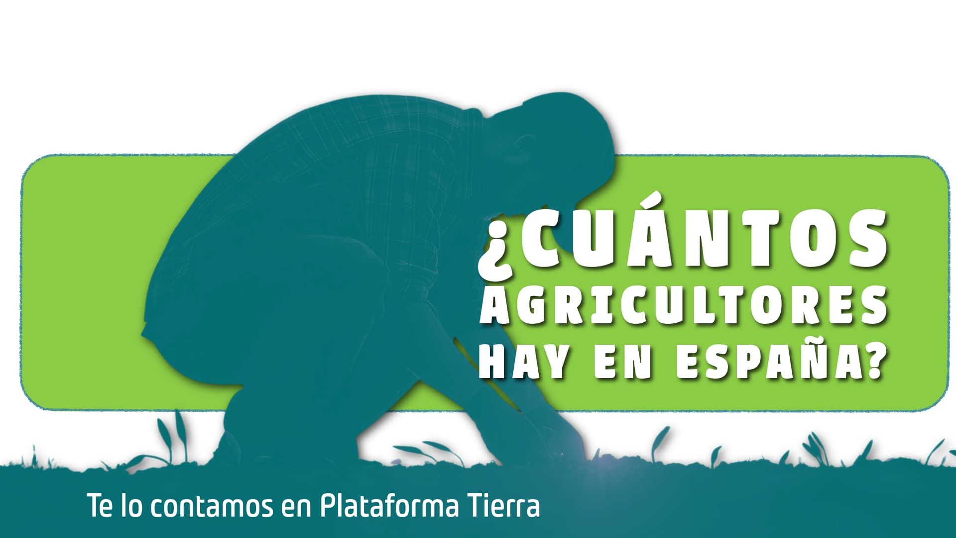 Banner ¿Cuántos agricultores hay en España?