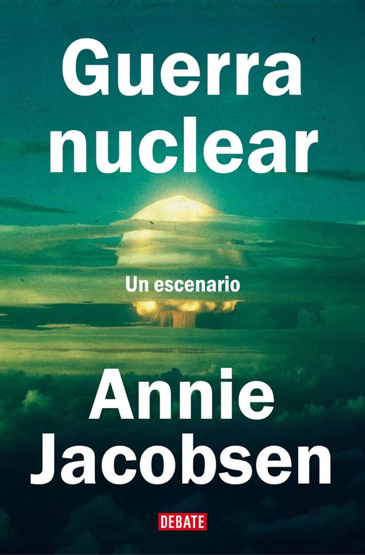 Cubierta del libro 'Guerra Nuclear. Un escenario'