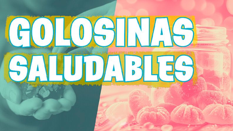 Golosinas saludables.