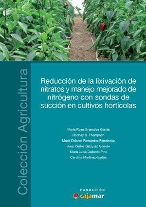 Portada del libro: La reducción de la lixivación de nitratos y manejo mejorado de nitrógeno con sondas de succión en cultivos hortícolas