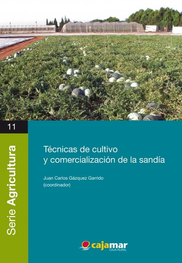 Portada del libro "Técnicas de cultivo y comercialización de la sandía" - Plataforma Tierra