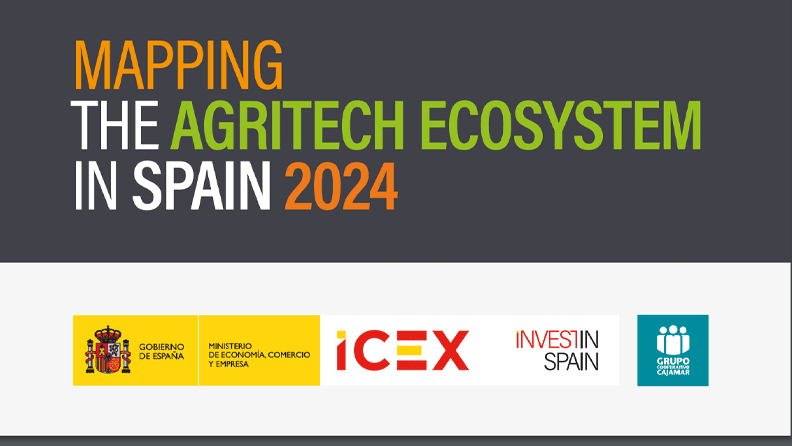 Mapeo del Ecosistema Agritech 2024, publicado por ICEX-Invest in Spain, en colaboración con Grupo Cooperativo Cajamar.