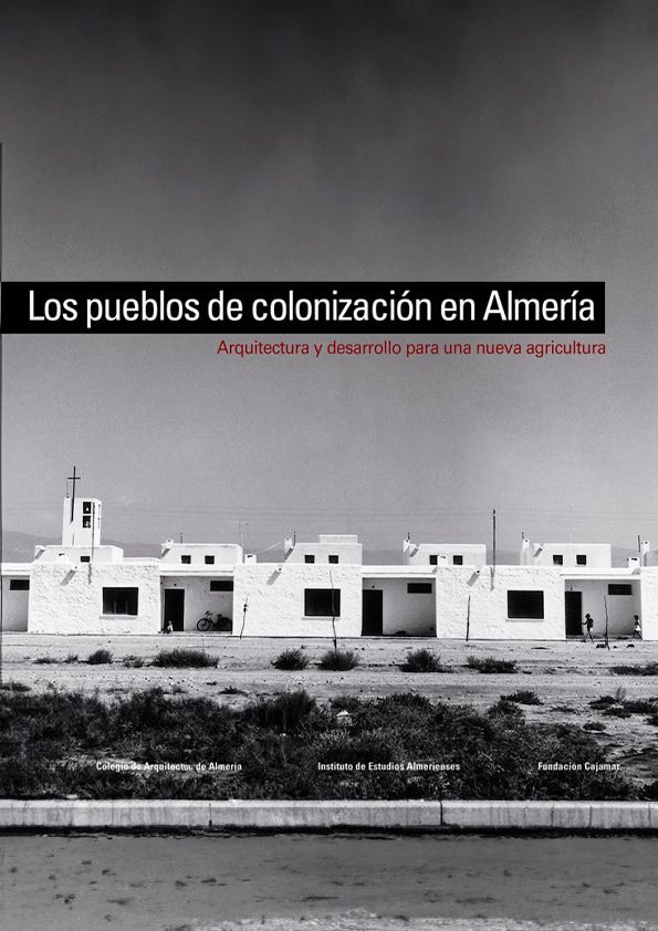 Portada del libro "Los pueblos de colonización en Almería"